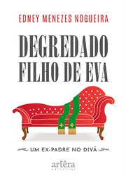Degredado Filho de Eva: Um Ex-Padre no Divã cover image cdn