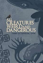 All Creatures Weird and Dangerous cover image cdn