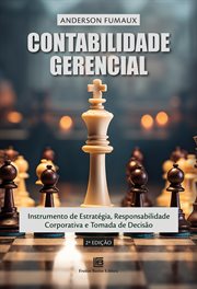 Contabilidade Gerencial : Instrumento De Estratégia, Responsabilidade Corporativa E Tomada De Decisão cover image cdn