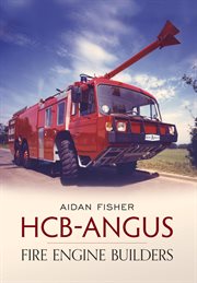 HCB Angus Fire Engine Builders : Fire Engine Builders cover image cdn
