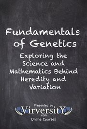 Fundamentals of Genetics : Exploring The Science And Mathematics Behind Heredity And Variation cover image cdn