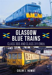 Glasgow Blue Trains : Class 303 And Class 311 Emus cover image cdn