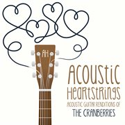 Acoustic Guitar Renditions Of The Cranberries cover image cdn