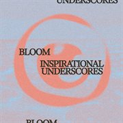 Bloom: Inspirational Underscores cover image cdn