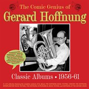 The Comic Genius Of Gerard Hoffnung: Classic Albums 1956-61 cover image cdn