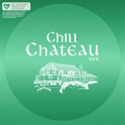Chill Chateau, Vol. 6 cover image cdn