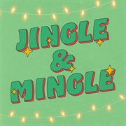 Jingle & Mingle: Holiday Party Hits For All Ages cover image cdn