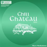 Chill Chateau, Vol. 6 cover image cdn