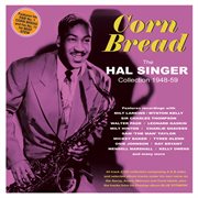 Corn Bread: The Hal Singer Collection 1948-59 cover image cdn