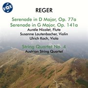 Reger: String Quartet No. 4, Op. 109, Serenades, Opp. 77A & 141A cover image cdn