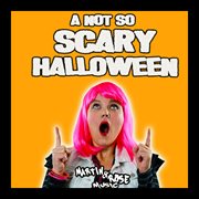 A Not So Scary Halloween cover image cdn