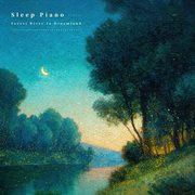 Sleep Piano: Forest River In Dreamland cover image cdn