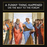 A Funny Thing Happened On The Way To The Forum cover image cdn