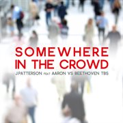 Somewhere In The Crowd cover image cdn