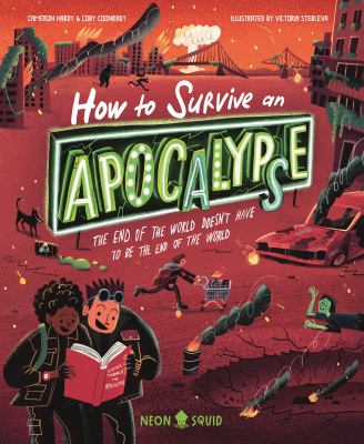 How to Survive an Apocalypse: The End of the World Doesn't Have to Be the End of the World cover image cdn