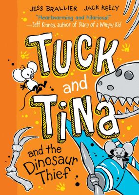 Tuck and Tina and the Dinosaur Thief: Volume 3 cover image cdn