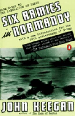 Six armies in Normandy : from D-Day to the liberation of Paris  cover image cdn