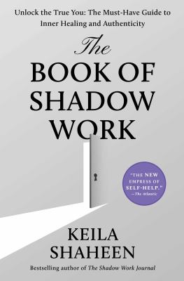 The Book of Shadow Work Unlock the True You: The Must-Have Guide to Inner Healing and Authenticity  cover image cdn