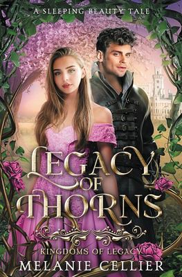 Legacy of thorns : a Sleeping Beauty tale  cover image cdn