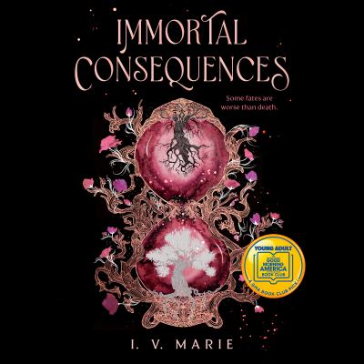 Immortal Consequences: A Good Morning America YA Book Club Pick cover image cdn