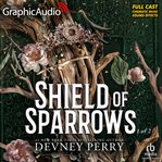 Shield of Sparrows (1 of 2) [Dramatized Adaptation] cover image cdn