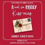 A Not So Merry Kiss-mas cover image cdn