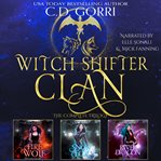 Witch Shifter Clan: The Complete Trilogy : An Urban Fantasy Paranormal Romance Trilogy cover image cdn