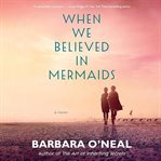 When We Believed in Mermaids cover image cdn