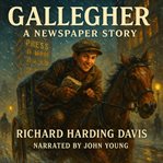 Gallegher - a Newspaper Story cover image cdn