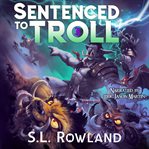 Sentenced to Troll 3 : A Litrpg Adventure cover image cdn
