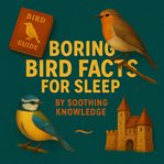Boring Bird Facts for Sleep cover image cdn