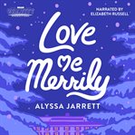 Love Me Merrily : An Atheist Holiday Novella cover image cdn