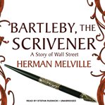 The Scrivener Bartleby : A Story of Wall Street cover image cdn