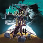 Bone Tree : What Lies Beneath May Be More Than Friendship cover image cdn