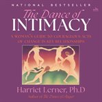 The Dance of Intimacy : A Woman's Guide To Courageous Acts Of Change In Key Relationships cover image cdn