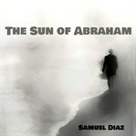 The Sun of Abraham cover image cdn