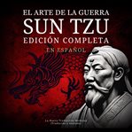 El Arte de la Guerra Sun Tzu en Español: La Nueva Traducción Moderna (Traducida y Anotada) cover image cdn