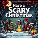 Have a Scary Christmas cover image cdn
