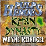Pulp Heroes - Khan Dynasty cover image cdn