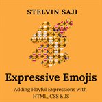 Expressive Emojis: Adding Playful Expressions With HTML, CSS & JS cover image cdn