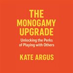 The Monogamy Upgrade: Unlocking the Perks of Playing With Others cover image cdn