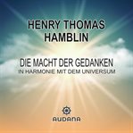 Die Macht der Gedanken : In Harmonie mit dem Universum cover image cdn