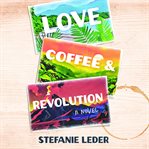 Love, Coffee, and Revolution cover image cdn
