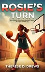 Rosie's Turn : All Girls Can Play Basketball If They Want To cover image cdn