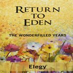 Return to Eden: The Wonderfilled Years cover image cdn