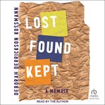 Lost Found Kept : A Memoir cover image cdn