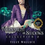 Tournament of Shadows Collection 2 cover image cdn