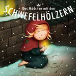 Das Mädchen mit den Schwefelhölzern cover image cdn