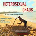 HeteroSexual Chaos : Decided Entrapment cover image cdn
