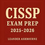 CISSP Exam Prep 2025-2026 : Boost Your Cissp Exam Readiness! Enjoy Empowering Audio Lessons Crafted To Maximize Your 2025-2026 E cover image cdn